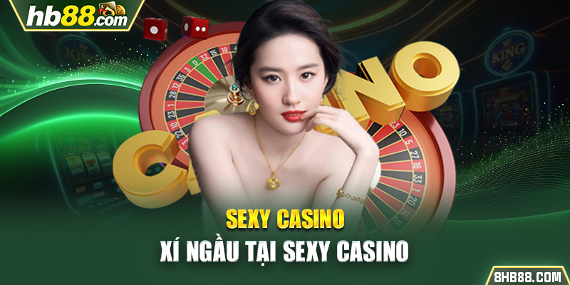 Xí ngầu tại Sexy Casino