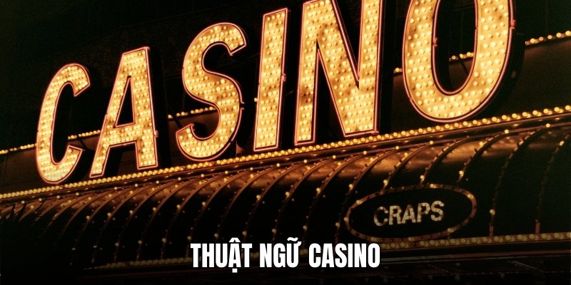 Thuật ngữ casino