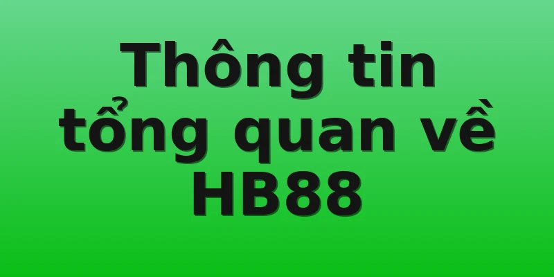 Thông tin tổng quan về HB88