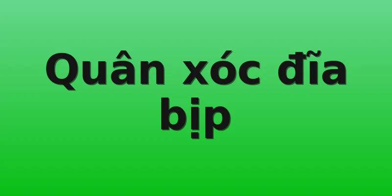 Quân xóc đĩa bịp
